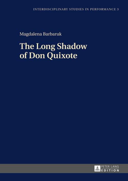 Cover of the book The Long Shadow of Don Quixote by Magdalena Barbaruk, Peter Lang