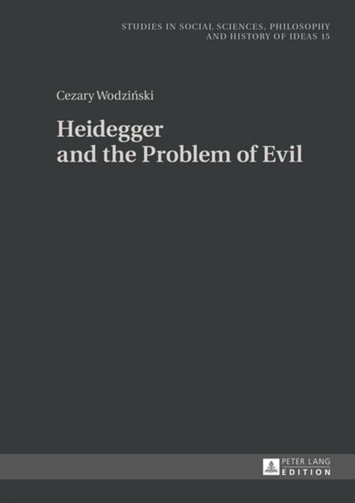 Cover of the book Heidegger and the Problem of Evil by Cezary Wodzinski, Peter Lang