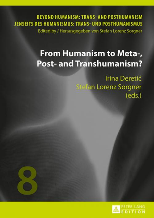 Cover of the book From Humanism to Meta-, Post- and Transhumanism? by , Peter Lang
