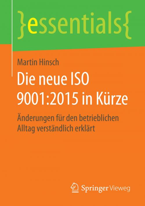 Cover of the book Die neue ISO 9001:2015 in Kürze by Martin Hinsch, Springer Fachmedien Wiesbaden