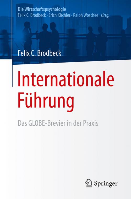 Cover of the book Internationale Führung by Felix C. Brodbeck, Springer Berlin Heidelberg