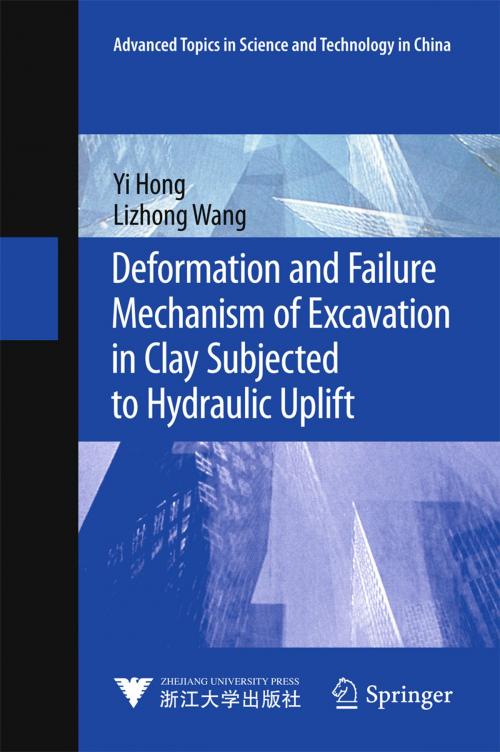 Cover of the book Deformation and Failure Mechanism of Excavation in Clay Subjected to Hydraulic Uplift by Yi Hong, Lizhong Wang, Springer Berlin Heidelberg