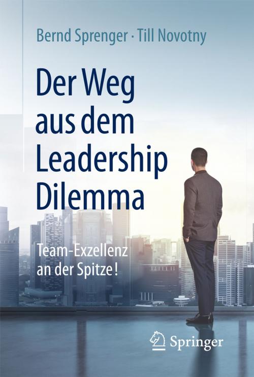 Cover of the book Der Weg aus dem Leadership Dilemma by Bernd Sprenger, Till Novotny, Springer Berlin Heidelberg