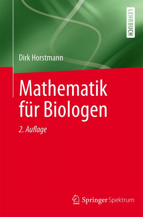 Cover of the book Mathematik für Biologen by Dirk Horstmann, Springer Berlin Heidelberg
