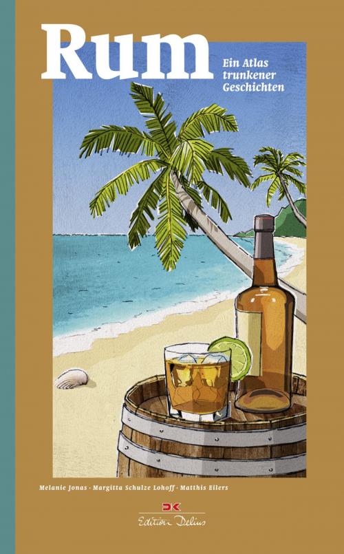 Cover of the book Rum by Melanie Jonas, Margitta Schulze Lohoff, Matthis Eilers, Delius Klasing Verlag