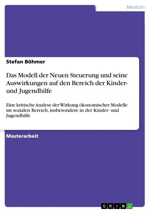 Cover of the book Das Modell der Neuen Steuerung und seine Auswirkungen auf den Bereich der Kinder- und Jugendhilfe by Stefan Böhmer, GRIN Verlag