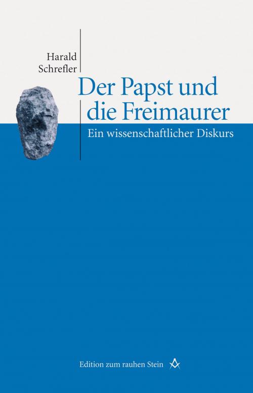 Cover of the book Der Papst und die Freimaurer by Harald Schrefler, StudienVerlag