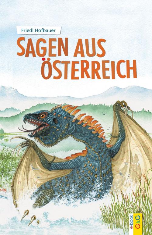 Cover of the book Sagen aus Österreich by Friedl Hofbauer, G&G Verlag