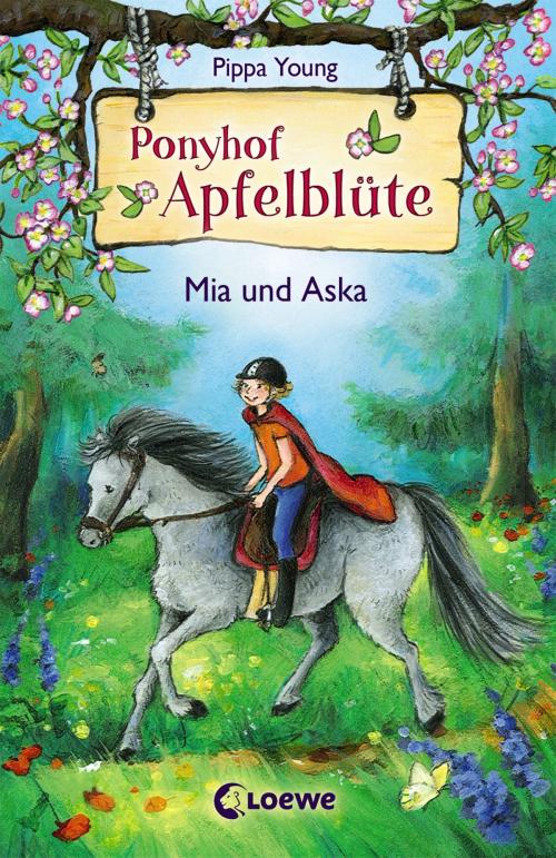 Cover of the book Ponyhof Apfelblüte 5 - Mia und Aska by Pippa Young, Loewe Verlag
