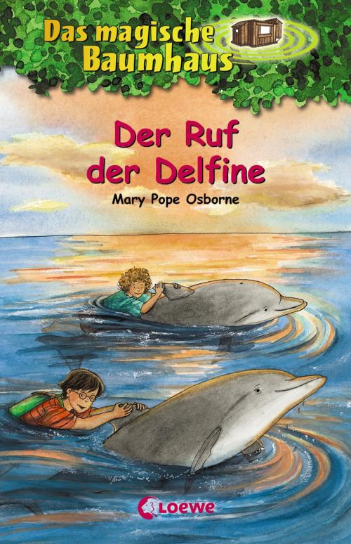 Cover of the book Das magische Baumhaus 9 - Der Ruf der Delfine by Mary Pope Osborne, Loewe Verlag