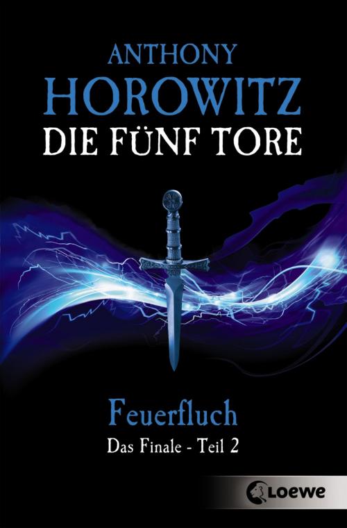 Cover of the book Die fünf Tore 5 - Feuerfluch by Anthony Horowitz, Loewe Verlag