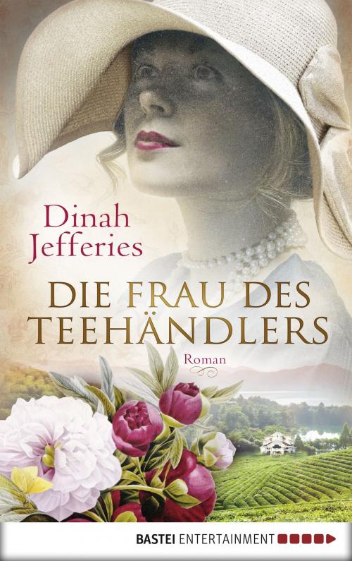 Cover of the book Die Frau des Teehändlers by Dinah Jefferies, Bastei Entertainment
