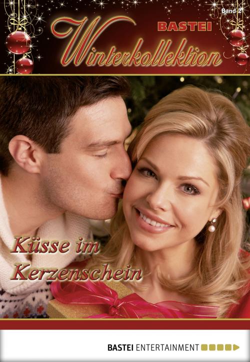 Cover of the book Küsse im Kerzenschein by Christian Seiler, Nora Stern, Andreas Kufsteiner, Christian Seiler, Karin Graf, Bastei Entertainment