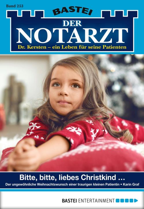 Cover of the book Der Notarzt - Folge 253 by Karin Graf, Bastei Entertainment