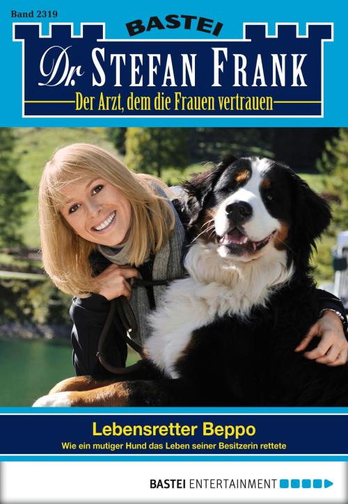 Cover of the book Dr. Stefan Frank - Folge 2319 by Stefan Frank, Bastei Entertainment