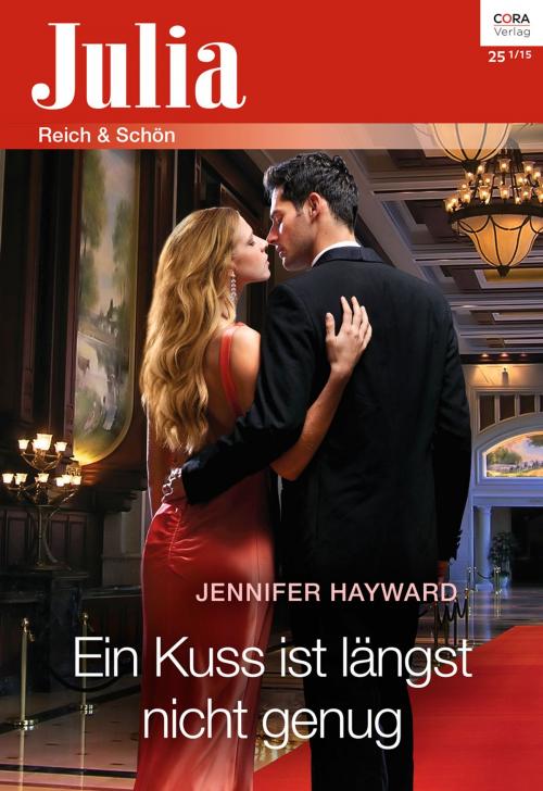Cover of the book Ein Kuss ist längst nicht genug by Jennifer Hayward, CORA Verlag