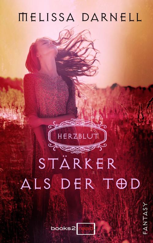 Cover of the book Herzblut - Stärker als der Tod by Melissa Darnell, books2read