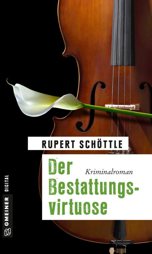 Cover of the book Der Bestattungsvirtuose by Rupert Schöttle, GMEINER