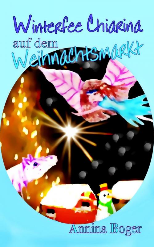 Cover of the book Winterfee Chiarina auf dem Weihnachtsmarkt by Annina Boger, neobooks