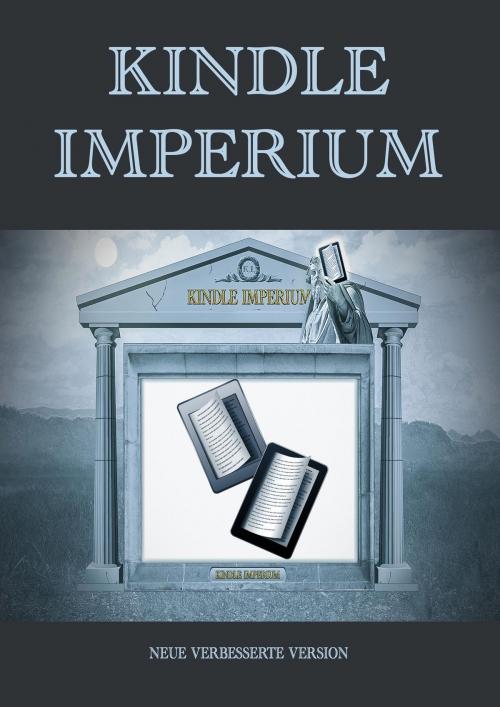 Cover of the book Das Kindle Imperium by Jürgen Klos, Books on Demand