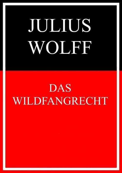 Cover of the book Das Wildfangrecht by Julius Wolff, Books on Demand