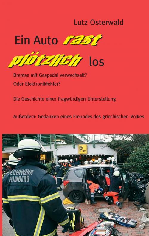 Cover of the book Ein Auto rast plötzlich los by Lutz Osterwald, Books on Demand