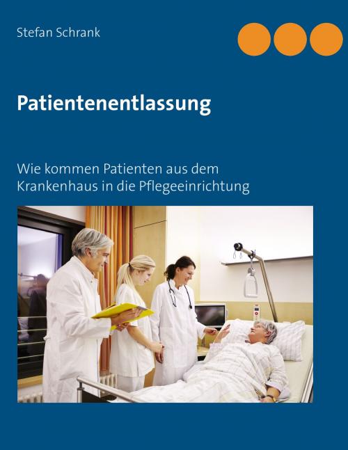 Cover of the book Patientenentlassung by Stefan Schrank, Books on Demand