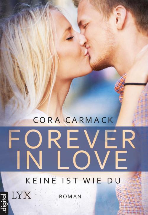 Cover of the book Forever in Love - Keine ist wie du by Cora Carmack, LYX.digital
