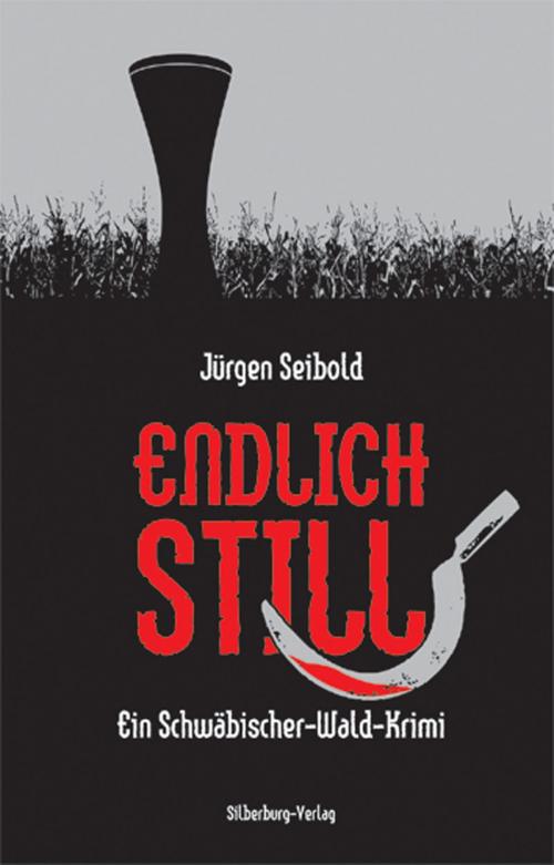 Cover of the book Endlich still by Jürgen Seibold, Silberburg-Verlag