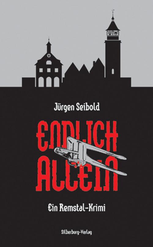 Cover of the book Endlich allein by Jürgen Seibold, Silberburg-Verlag