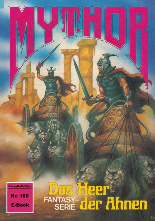 Cover of the book Mythor 160: Das Heer der Ahnen by Peter Terrid, Perry Rhodan digital