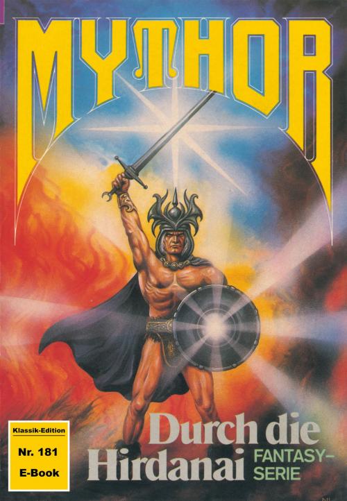 Cover of the book Mythor 181: Durch die Hirdanai by Hubert Haensel, Perry Rhodan digital