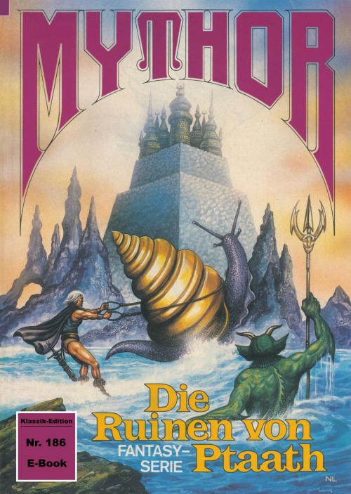 Cover of the book Mythor 186: Die Ruinen von Ptaath by Peter Terrid, Perry Rhodan digital