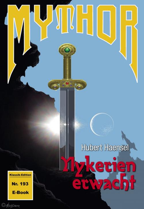 Cover of the book Mythor 193: Nykerien erwacht (Magira 36) by Hubert Haensel, Perry Rhodan digital