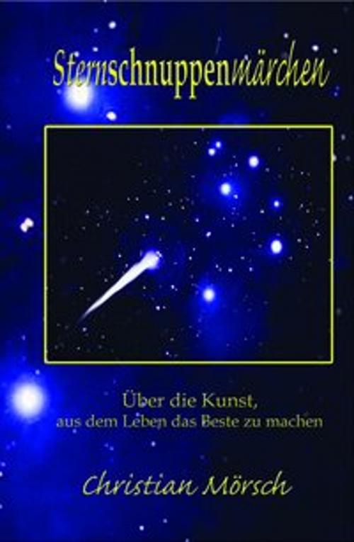 Cover of the book Sternschnuppenmärchen by Christian Mörsch, Schweitzerhaus Verlag