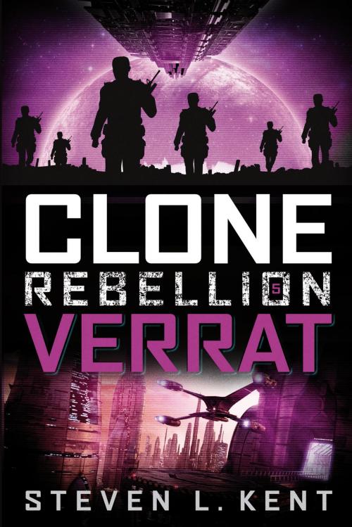 Cover of the book Clone Rebellion 5: Verrat by Steven L. Kent, Cross Cult