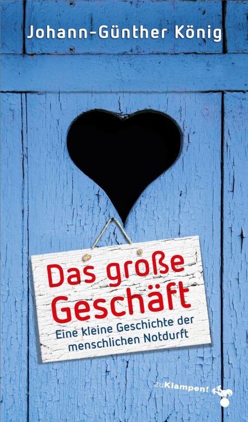 Cover of the book Das große Geschäft by Johann-Günther König, zu Klampen Verlag