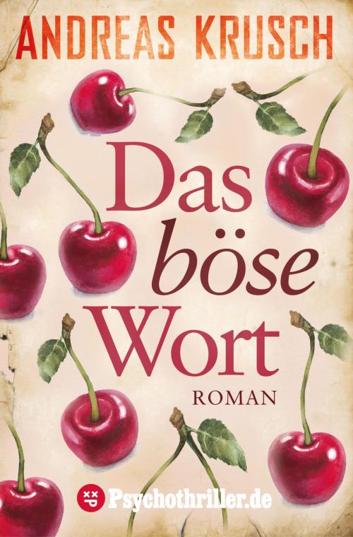 Cover of the book Das böse Wort by Andreas Krusch, Psychothriller GmbH E-Book