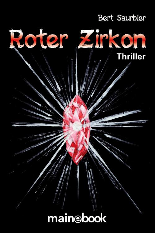 Cover of the book Roter Zirkon by Bert Saurbier, mainbook Verlag