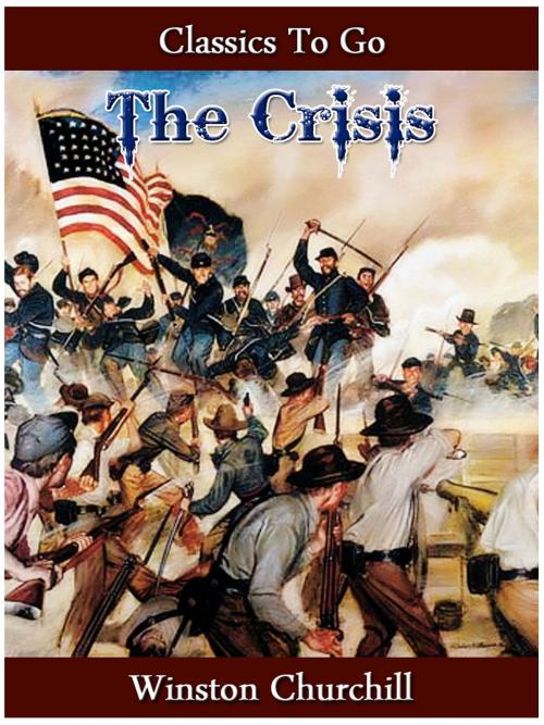 Cover of the book The Crisis — Complete by Winston Churchill, Otbebookpublishing