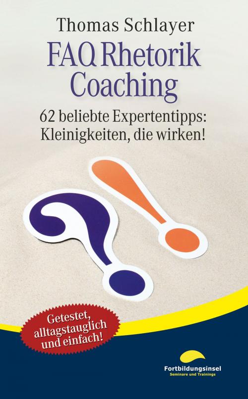 Cover of the book FAQ Rhetorik Coaching by Thomas Schlayer, Fortbildungsinsel