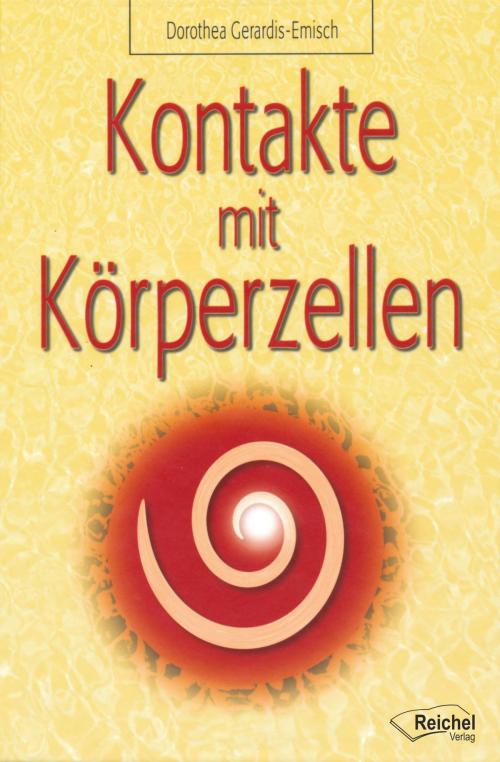 Cover of the book Kontakte mit Körperzellen by Dorothea Gerardis-Emisch, Reichel Verlag