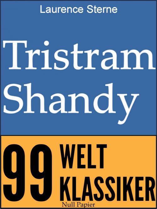 Cover of the book Tristram Shandy by Laurence Sterne, Null Papier Verlag