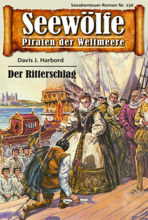 Cover of the book Seewölfe - Piraten der Weltmeere 156 by Davis J.Harbord, Pabel eBooks