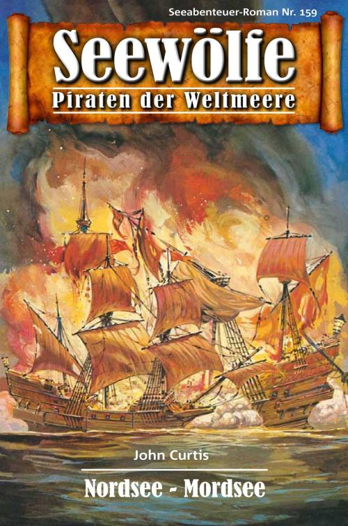 Cover of the book Seewölfe - Piraten der Weltmeere 159 by John Curtis, Pabel eBooks