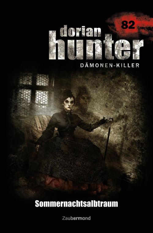 Cover of the book Dorian Hunter 82 – Sommernachtsalbtraum by Christian Schwarz, Michael M. Thurner, Zaubermond Verlag