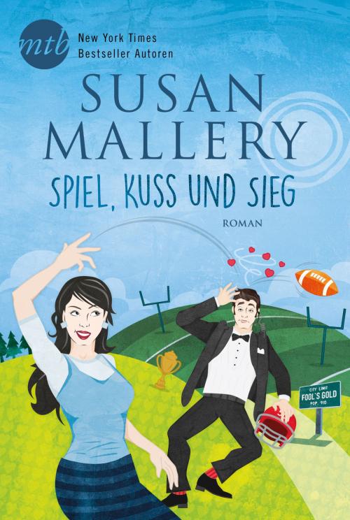 Cover of the book Spiel, Kuss und Sieg by Susan Mallery, MIRA Taschenbuch