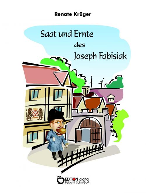 Cover of the book Saat und Ernte des Joseph Fabisiak by Renate Krüger, EDITION digital