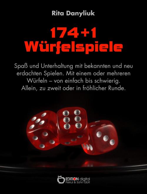 Cover of the book 174 + 1 Würfelspiele by Rita Danyliuk, EDITION digital