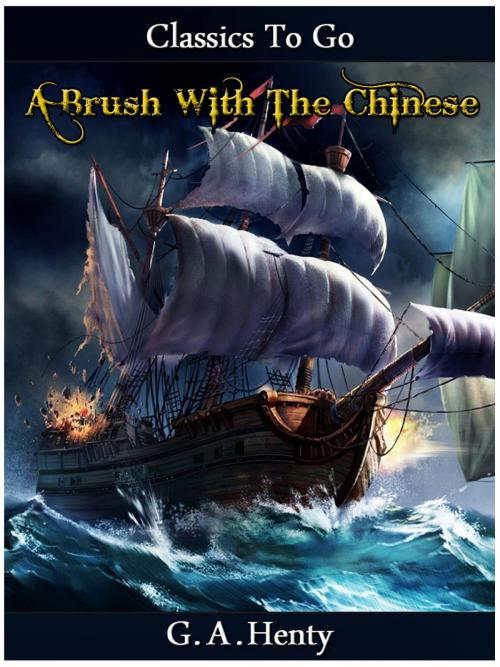 Cover of the book A Brush With The Chinese. by G. A. Henty, Otbebookpublishing